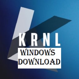 KRNL Windows Download: KRNL Download